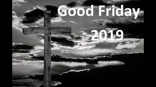 Good Friday 2019--Date and Time