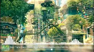 Gori Tera Gaon Bada Pyara ( Tapori Remix ) | DJ NIKHIL Z x DJ Tomorrow | Chitchor | Tapori Dj Song |