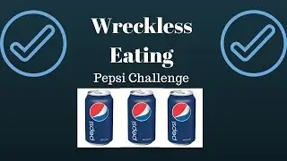 The Wreckless Eating Pepsi Challenge