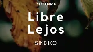 Libre // Lejos - Syndiko (Prod. Santoz) (Vértebras)