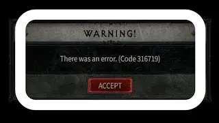 How To Fix There Was An Error Code 316719 in Diablo 4 Problem Solved