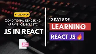 Write JavaScript code in React JS | 10 Days of Learning React JS # 05 🔥 | English Subtitles