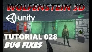 How To Make An FPS WOLFENSTEIN 3D Game Unity Tutorial 028 - BUG FIXES + PREPARATION