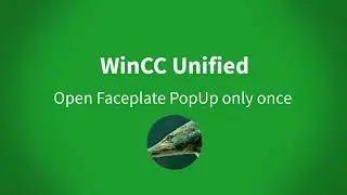 WinCC Unified: Open Faceplate PopUp only once
