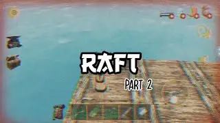 MEMBUAT WATER FILTER DAN GRILL || RAFT MULTIPLAYER ANDROID#2