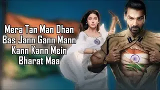 Jann Gann Mann (LYRICS) - Arko | B Praak | Manoj B | John Abraham | Divya Khosla |Satyameva Jayate 2