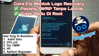 How to Fix Stuck on Recovery Logo and Install TWRP Without Laptop... 💯% Worth