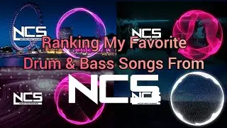 Ranking My 25 Favorite NCS Drum & Bass