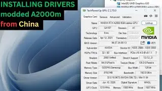 HOW to install driver for the modded A2000 mobile / install drivers for modded Chinese GPU !