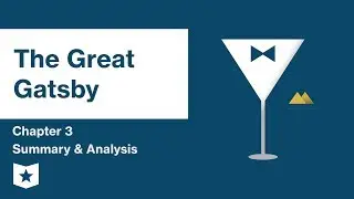 The Great Gatsby  | Chapter 3 Summary & Analysis | F. Scott Fitzgerald