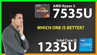 AMD Ryzen 5 7535U vs INTEL Core i5 1235U Technical Comparison