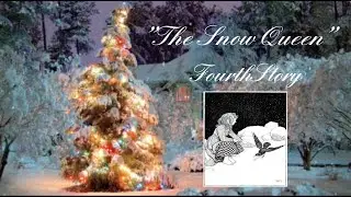 The Snow Queen - Fourth Story