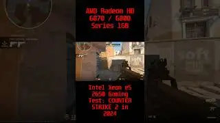 AMD Radeon HD 6870 1GB + Intel Xeon e5 2650 Gaming Test: COUNTER STRIKE 2 in 2024