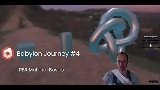 Babylon Journey 4: PBR Materials, Tint, and Sliders