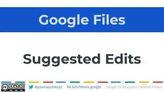 Google Files - How to make Suggested Edits