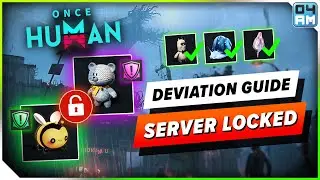 Once Human Get ALL PvP & PvE LOCKED Deviants! - Exclusive Deviation Farming Guide