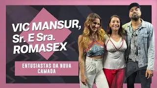 ENTUSIASTAS DA NOVA CAMADA COM VIC MANSUR, SR. E SRA. ROMASEX #73