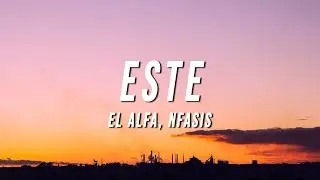 El Alfa, Nfasis - ESTE (Letra/Lyrics)