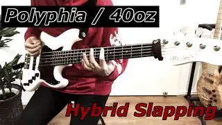 【Bass】Polyphia / 40oz 【Hybrid Slapping】
