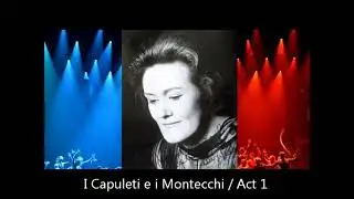 Joan Sutherland - Bellini - I Capuleti & I Montecchi (1954)