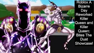 Roblox A Bizarre Day Reworked Killer Queen and Killer Queen: Bites The Dust Showcase!