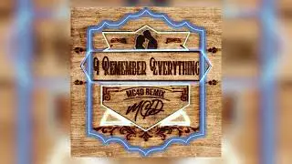 Zach Bryan - I Remember Everything (MC4D Remix)