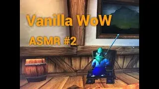 Let's Play Vanilla WoW Part 2 [ASMR]