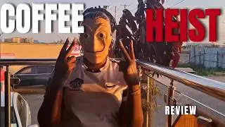 Money Heist Vs Coffee Heist.