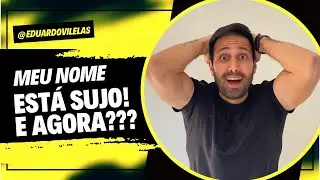Sujei meu nome! Estou negativado!  E agora?