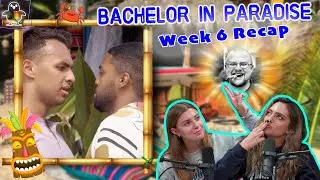 Bachelor in Paradise Week 6 Recap - Full Episode