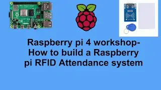 How to build a Raspberry pi4 RFID attendance system