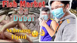 Fish Market sa Dubai | Sobrang Tipid