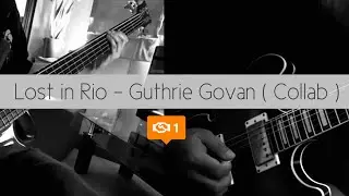 Lost in Rio - Guthrie Govan Cover with Jason on Guitars