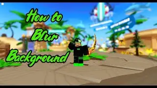 How to BLUR Background In Roblox Bedwars!