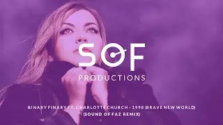 Binary Finary ft. Charlotte Church - 1998 (Brave New World) (Sound Of Faz Remix) #upliftingtrance