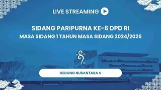Sidang Paripurna ke-6 Masa Sidang I TMS 2024/2025