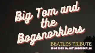 Big Tom and the Bogsnorklers live at Artliners Berlin 18.07.2025
