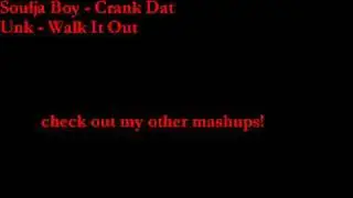 Mash Up - Crank Dat vs. Walk It Out (Soulja Boy vs Unk)