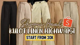 SHOPEE HAUL KULOT LINEN HIGHWAIST MURAH || START 30K
