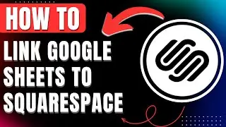 How to Link Google Sheets to Squarespace, Embed Easily 2026
