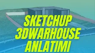 Sketchup 3DWarhouse Anlatımı