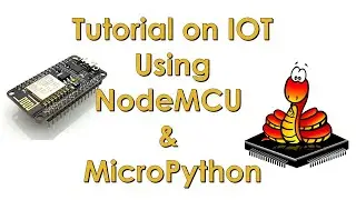 Tutorial on Micropython Using NodeMCU