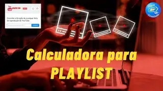 Como medir a duração da PLAYLIST | YOUTUBE PLAYLIST LENGTH