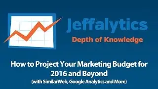 How to Project Your Marketing Budget Using Google Analytics, SimilarWeb and SEMRush
