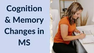 Cognition & Memory Changes in MS - MS Exercise