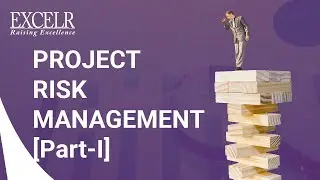 Project Risk Management [Part-I] | PMP Certifications | Project Management|ExcelR