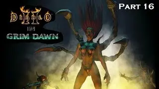 Diablo 2 In Grim Dawn! Reign of Terror Mod - Andariel boss fight