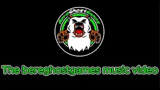 The bereghostgames music video.