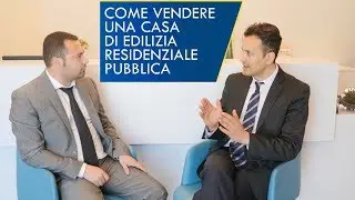 COME VENDERE UNA CASA DI EDILIZIA RESIDENZIALE PUBBLICA