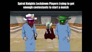 POV: You want to play Spiral Knights Lockdown in 2025